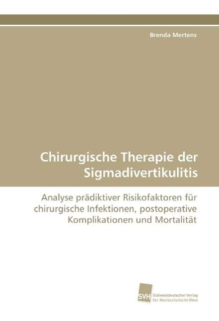 Chirurgische Therapie der Sigma - Mertens - Books -  - 9783838123844 - 