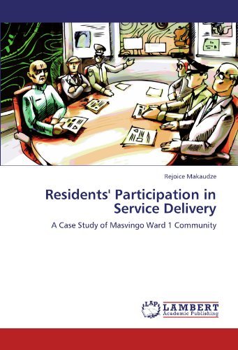 Cover for Rejoice Makaudze · Residents' Participation in Service Delivery: a Case Study of Masvingo Ward 1 Community (Pocketbok) (2011)