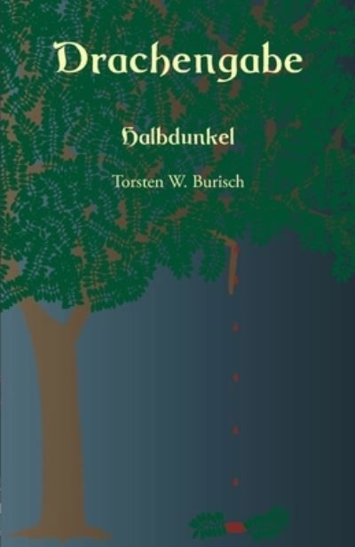 Cover for Torsten W Burisch · Drachengabe (Paperback Book) (2014)