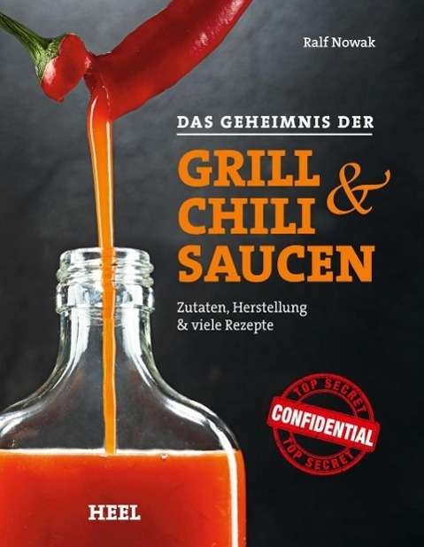 Das Geheimnis der Grill- & Chilis - Nowak - Books -  - 9783868526844 - 