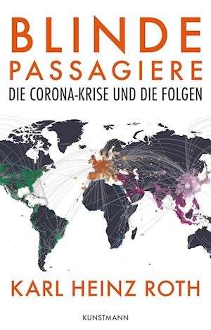 Cover for Karl Heinz Roth · Blinde Passagiere (Gebundenes Buch) (2022)