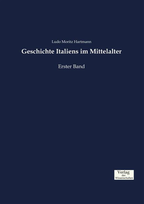 Cover for Ludo Moritz Hartmann · Geschichte Italiens im Mittelalter: Dritter Band (Taschenbuch) (2019)
