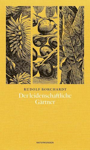 Cover for Borchardt · Der leidenschaftliche Gärtner (Book)