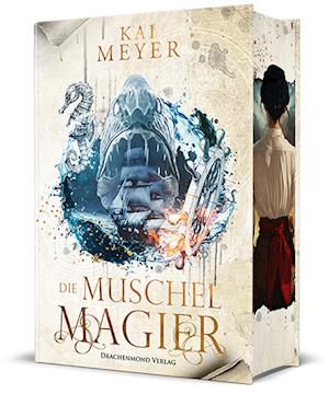 Cover for Kai Meyer · Die Muschelmagier (Book) (2024)