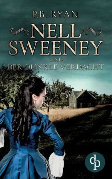 Nell Sweeney und der dunkle Verdac - Ryan - Books -  - 9783960877844 - July 16, 2019
