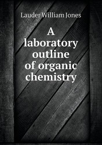 Cover for Lauder William Jones · A Laboratory Outline of Organic Chemistry (Paperback Book) (2013)