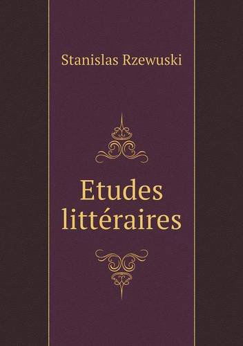 Etudes Littéraires - Stanislas Rzewuski - Książki - Book on Demand Ltd. - 9785519002844 - 2014