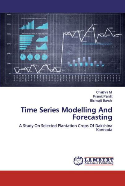 Time Series Modelling And Forecastin - M. - Bøger -  - 9786200431844 - 9. oktober 2019