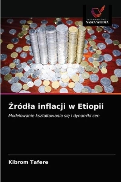 Cover for Kibrom Tafere · ?rodla inflacji w Etiopii (Paperback Book) (2021)