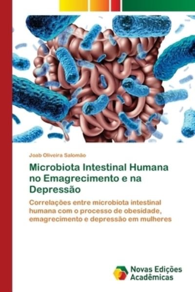 Cover for Joab Oliveira Salomao · Microbiota Intestinal Humana no Emagrecimento e na Depressao (Paperback Bog) (2021)