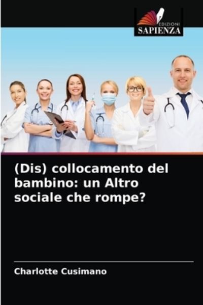 Cover for Charlotte Cusimano · (Dis) collocamento del bambino (Paperback Book) (2021)