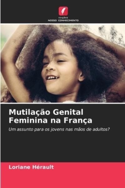 Cover for Loriane Herault · Mutilacao Genital Feminina na Franca (Paperback Book) (2021)