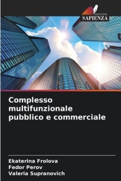 Cover for Ekaterina Frolova · Complesso multifunzionale pubblico e commerciale (Taschenbuch) (2021)