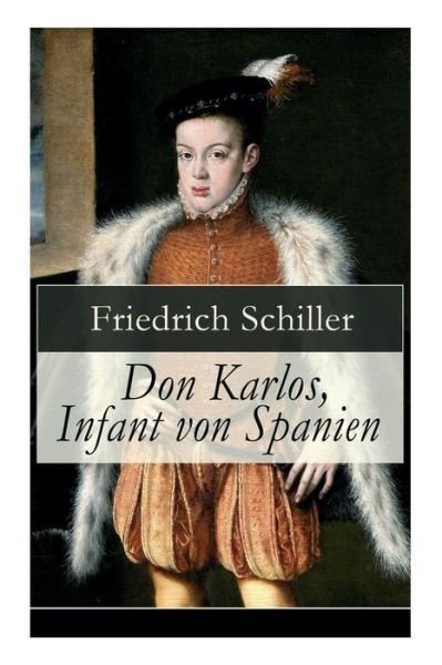 Cover for Friedrich Schiller · Don Karlos, Infant von Spanien (Pocketbok) (2018)