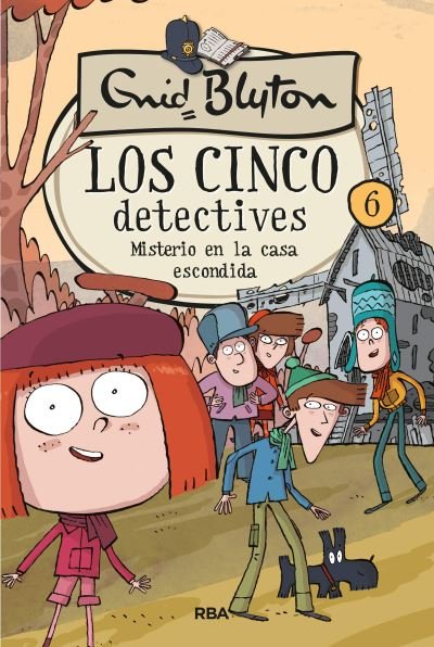 Cover for Enid Blyton · Los cinco detectives 6. Misterio en la casa escondida (Hardcover Book) (2019)