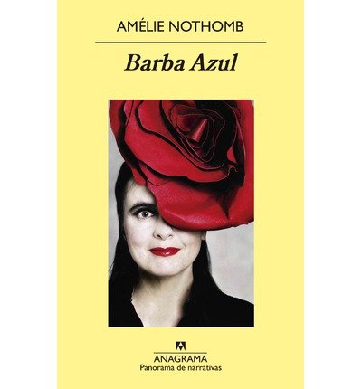 Cover for Amelie Nothomb · Barba Azul (Panorama De Narrativas) (Spanish Edition) (Paperback Book) [Spanish edition] (2014)