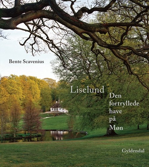 Cover for Bente Scavenius · Liselund- den fortryllede have (Gebundesens Buch) [1. Ausgabe] (2010)