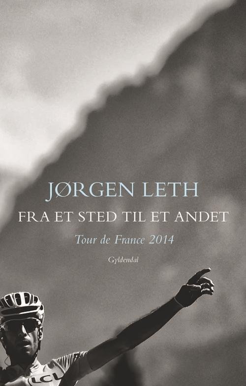 Cover for Jørgen Leth · Fra et sted til et andet (Taschenbuch) [1. Ausgabe] (2014)