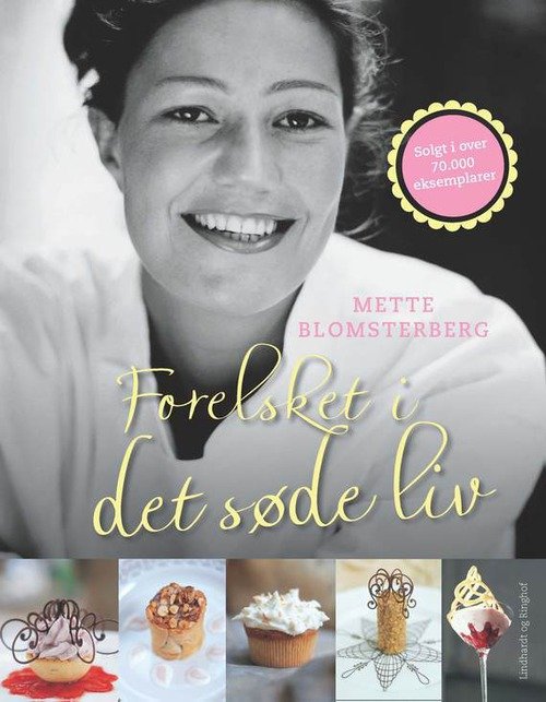 Cover for Mette Blomsterberg · Forelsket i det søde liv, hb. (Bound Book) [5.º edición] [Indbundet] (2014)