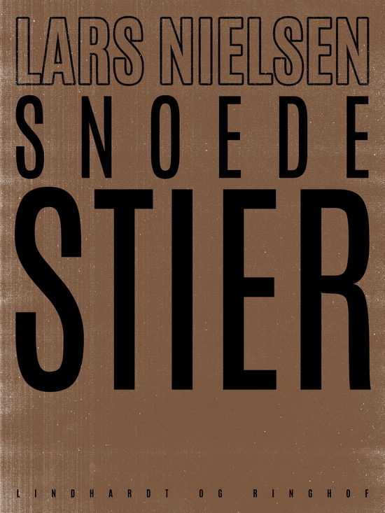 Cover for Lars Nielsen · Snoede stier (Sewn Spine Book) [1st edition] (2019)