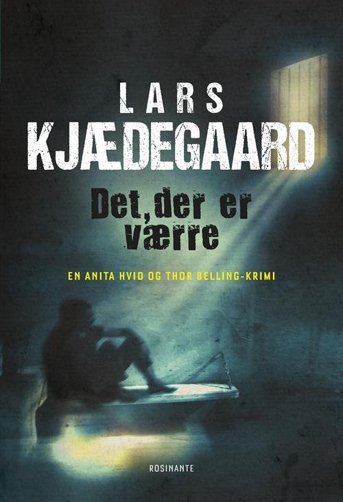 Cover for Lars Kjædegaard · Hvid &amp; Belling: Det der er værre (Innbunden bok) [1. utgave] (2016)