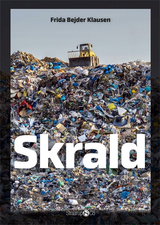 Maxi: Skrald - Frida Bejder Klausen - Livros - Straarup & Co - 9788770185844 - 20 de dezembro de 2019