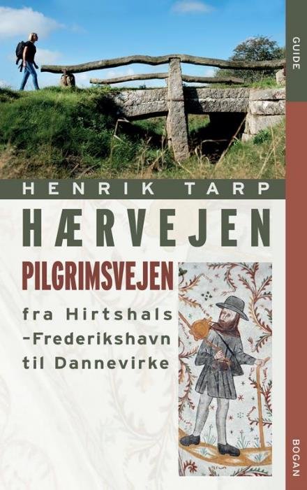 Cover for Henrik Tarp · Hærvejen - pilgrimsvejen fra Hirthshals til Dannevirke (Sewn Spine Book) [2th edição] (2017)