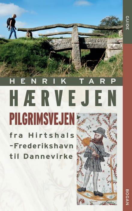 Cover for Henrik Tarp · Hærvejen - pilgrimsvejen fra Hirthshals til Dannevirke (Sewn Spine Book) [2nd edition] (2017)