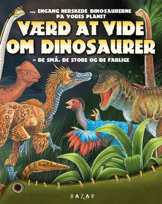 Cover for Zara · Værd at vide om Dinosaurer (Hardcover Book) [1e uitgave] (2016)