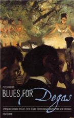 Cover for Peter Nissen · Blues for Degas (Hæftet bog) [1. udgave] (2005)