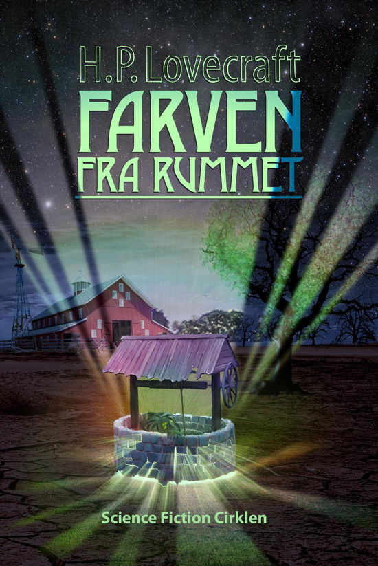 Farven fra rummet - H. P. Lovecraft - Livres - Science Fiction Cirklen - 9788790592844 - 18 septembre 2013