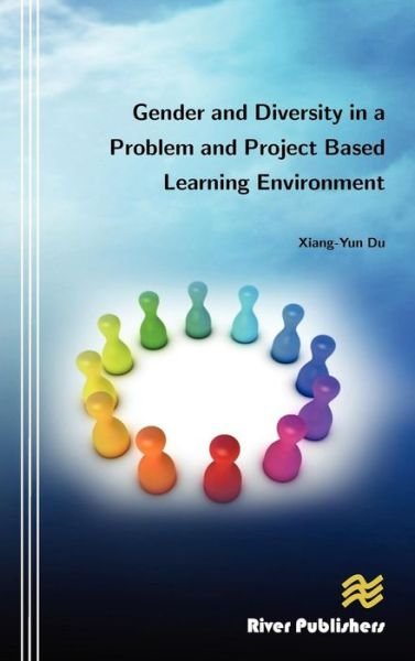 Cover for Xiang-Yun Du · Gender and Diversity in a Problem and Project Based Learning Environment (Inbunden Bok) (2012)