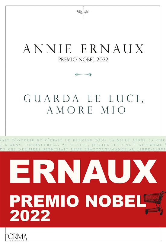 Cover for Annie Ernaux · Guarda Le Luci, Amore Mio (Buch)