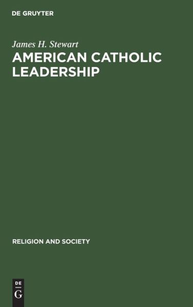 Cover for Stewart · American Catholic Leadership (Book) (1978)