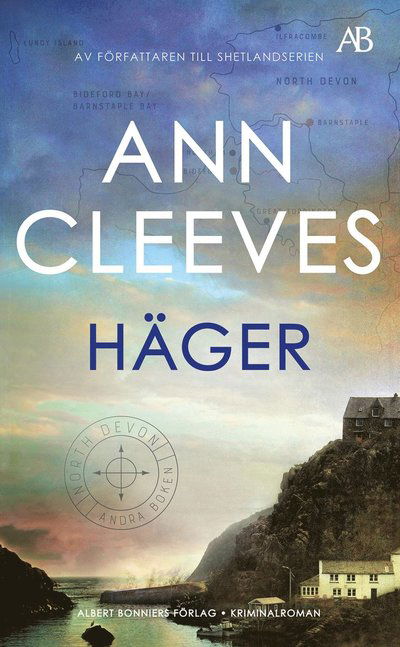 Häger - Ann Cleeves - Kirjat - Albert Bonniers förlag - 9789100802844 - torstai 13. heinäkuuta 2023