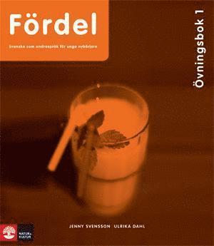 Cover for Ulrika Dahl, Jenny Svensson, Maria Ramsby Guillemain · Fördel sva för nyanlända åk 7-9 Övningsbok 1 (Paperback Book) (2012)