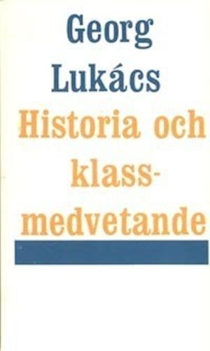 Cover for Georg Lukács · Historia och klassmedvetande (Buch) (1971)