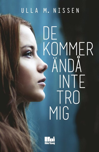 Cover for Ulla M. Nissen · Elsa-serien: De kommer ändå inte tro mig (Book) (2017)