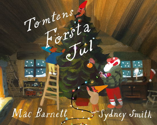 Cover for Mac Barnett Sydney Smith · Tomtens första jul (Innbunden bok) (2025)