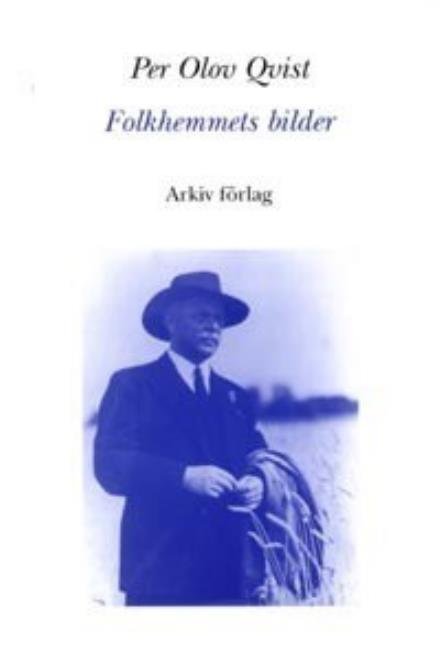 Cover for Qvist Per Olav · Folkhemmets bilder : modernisering, motstånd och mentalitet i den svenska 30-talsfilmen (Hæftet bog) (1995)