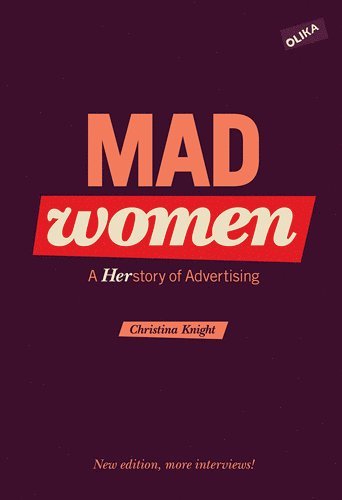 Cover for Christina Knight · Mad women : a herstory of advertising (Paperback Book) [New edition] (2021)