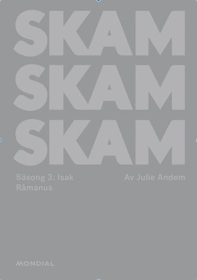 Skam: Skam. Säsong 3: Isak - Julie Andem - Böcker - Mondial - 9789188671844 - 27 juni 2019