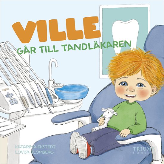 Cover for Katarina Ekstedt · Ville går till tandläkaren (Gebundesens Buch) (2023)
