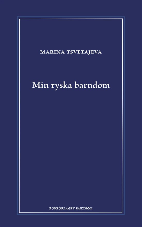 Cover for Marina Tsvetajeva · Min ryska barndom (Bound Book) (2024)