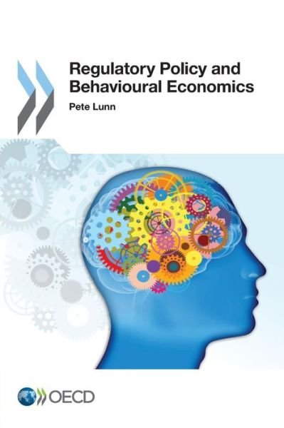 Cover for Oecd Organisation for Economic Co-operation and Development · Regulatory Policy and Behavioural Economics (Paperback Book) (2014)