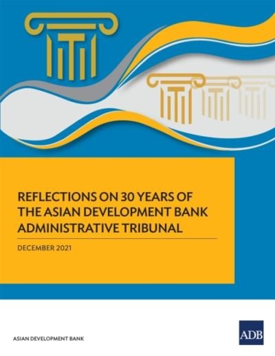 Cover for Asian Development Bank · Reflections on 30 Years of the Asian Development Bank Administrative Tribunal (Paperback Book) (2022)