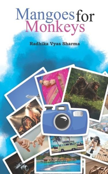 Cover for Radhika Vyas Sharma · Mangoes for Monkeys (Paperback Book) (2018)