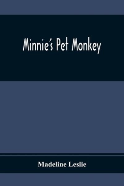 Cover for Madeline Leslie · Minnie'S Pet Monkey (Paperback Book) (2021)