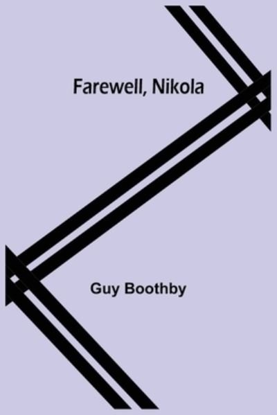 Cover for Guy Boothby · Farewell, Nikola (Taschenbuch) (2021)