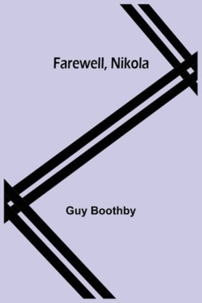 Cover for Guy Boothby · Farewell, Nikola (Paperback Book) (2021)